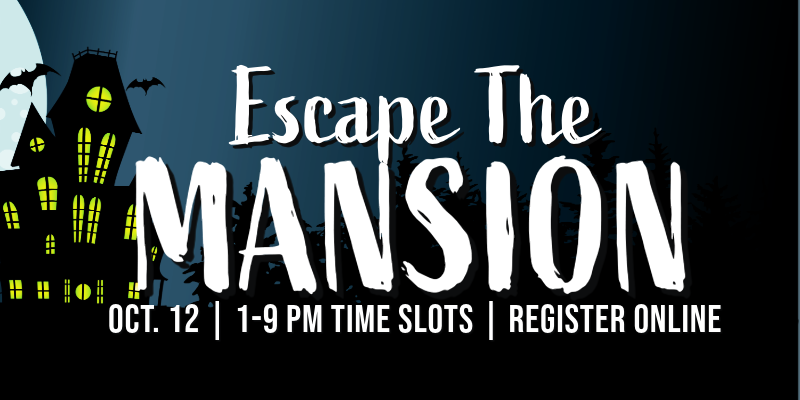 Escape the Mansion Oct 12 Register now